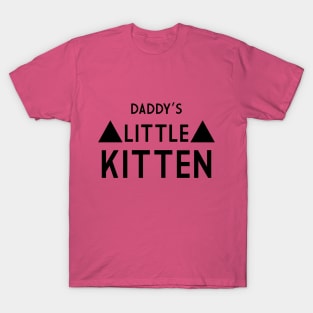 Daddys little Kitten T-Shirt